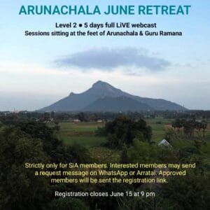 ARUNACHALA RETREAT LIVE (for SiA members only)
