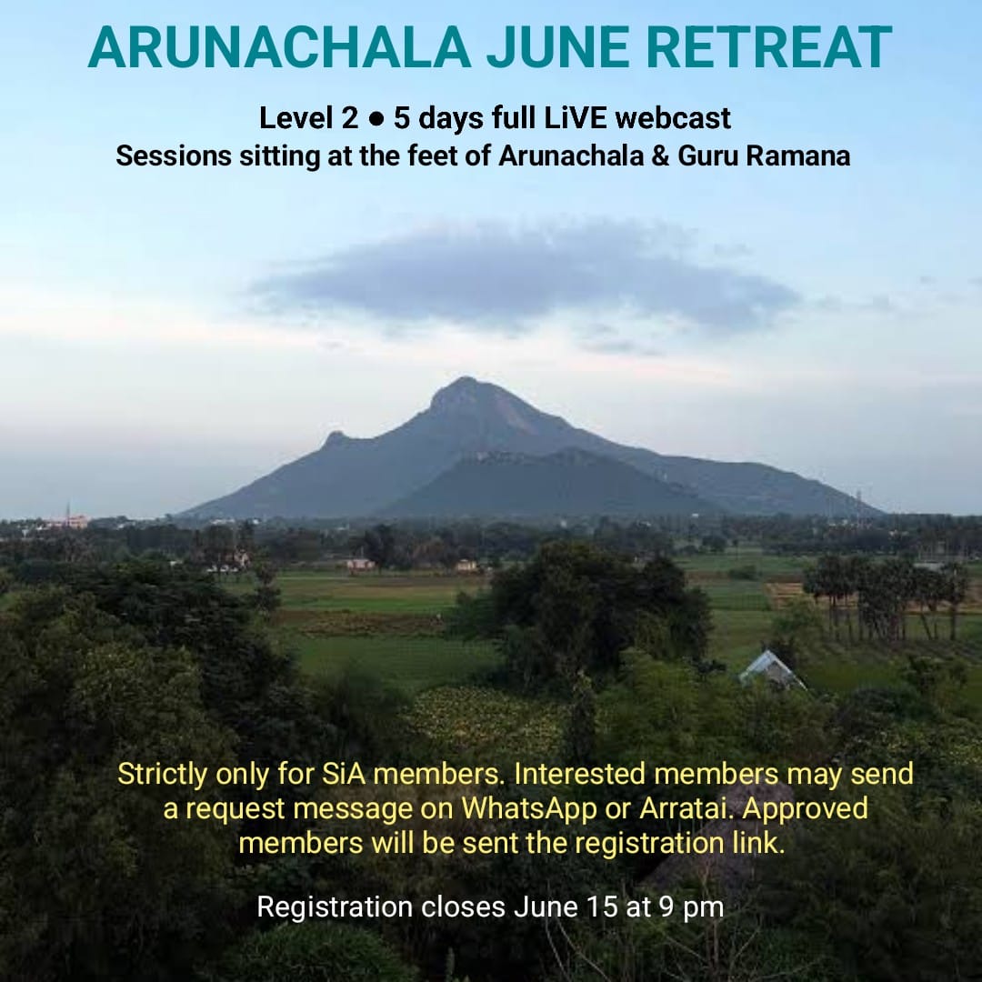 ARUNACHALA RETREAT LIVE (for SiA members only)